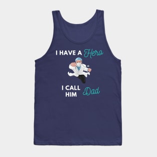 I have a Hero I call him Dad Tank Top